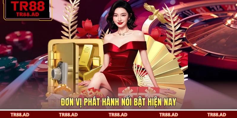Đơn vị phát hành nổi bật hiện nay